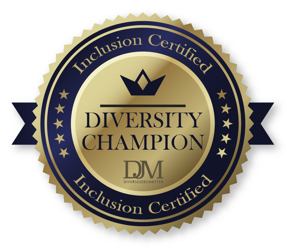 Diversity Champion. Diverse Jobs Matter. Inclusion Certified